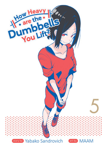 How Heavy are the Dumbbells You Lift? Vol. 5 (How Heavy Are the Dumbbells You Lift?) book cover by Yabako Sandrovich