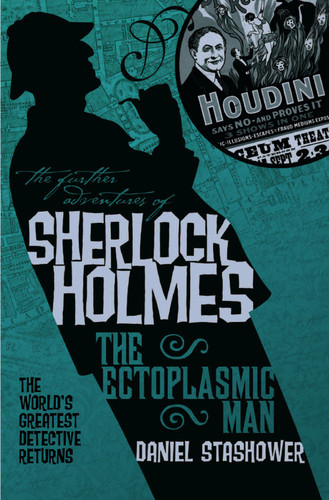 The Further Adventures of Sherlock Holmes: The Ectoplasmic Man (Further Adventures of Sherlock Holmes) book cover by Daniel Stashower