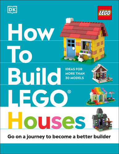 How to Build LEGO Houses: Go on a Journey to Become a Better Builder (How to Build LEGO) book cover by Jessica Farrell, Nate Dias, Hannah Dolan