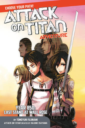Attack on Titan Adventure: Year 850: Last Stand at Wall Rose (Attack on Titan Adventure) book cover by Tomoyuki Fujinami