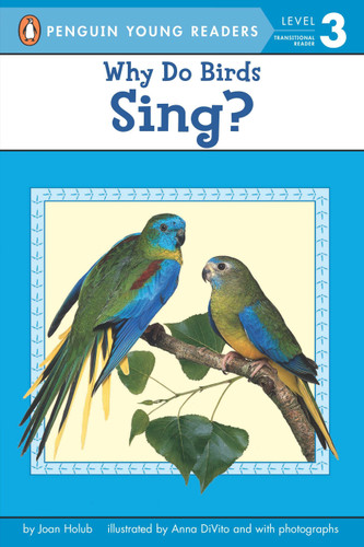 Why Do Birds Sing? (Penguin Young Readers, Level 3) book cover by Joan Holub