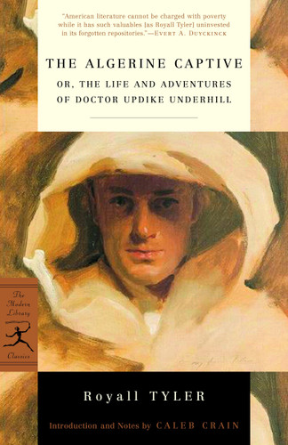 The Algerine Captive: or, The Life and Adventures of Doctor Updike Underhill (Modern Library Classics) book cover by Royall Tyler