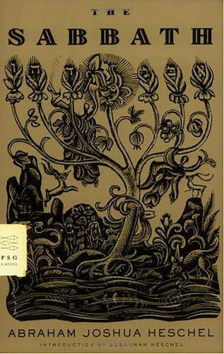 The Sabbath (FSG Classics) book cover by Abraham Joshua Heschel