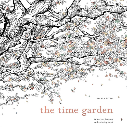 The Time Garden: A Magical Journey and Coloring Book (Time Adult Coloring Books) book cover by Daria Song