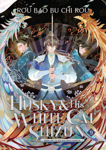 The Husky and His White Cat Shizun: Erha He Ta De Bai Mao Shizun (Novel) Vol. 9 (The Husky and His White Cat Shizun: Erha He Ta De Bai Mao Shizun (Novel)) book cover by Rou Bao Bu Chi Rou