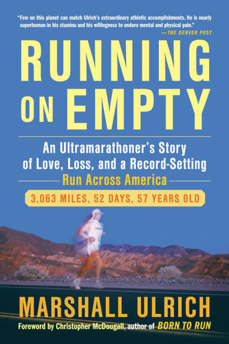 Running on Empty: An Ultramarathoner’s Story of Love, Loss, and a Record-Setting Run  Across America book cover by Marshall Ulrich