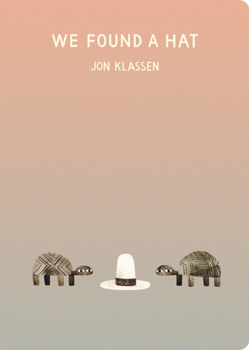 We Found a Hat (The Hat Trilogy) book cover by Jon Klassen