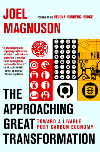 The Approaching Great Transformation: Toward a Livable Post Carbon Economy book cover by Joel Magnuson
