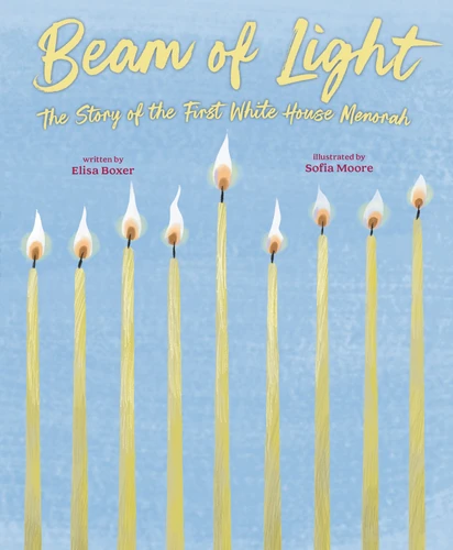 Beam of Light: The Story of the First White House Menorah book cover by Elisa Boxer