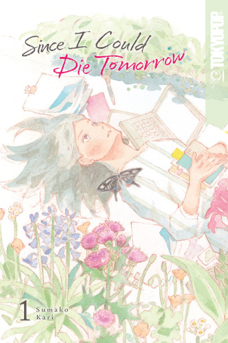 Since I Could Die Tomorrow, Volume 1 book cover by Sumako Kari
