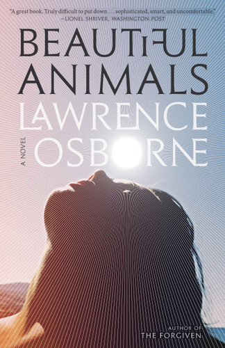 Beautiful Animals: A Novel book cover by Lawrence Osborne