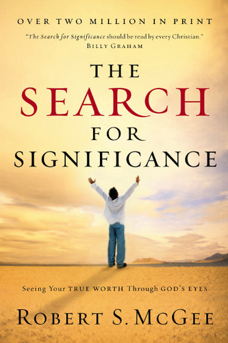 The Search for Significance: Seeing Your True Worth Through God's Eyes book cover by Robert McGee