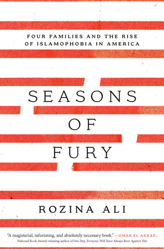 Seasons of Fury: Four Families and the Rise of Islamophobia in America book cover by Rozina Ali