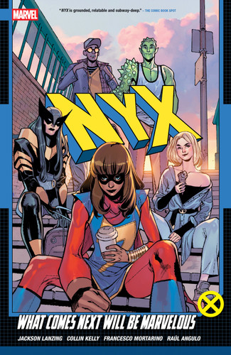 Nyx Vol. 1: What Comes Next Will Be Marvelous (NYX) book cover by Collin Kelly, Jackson Lanzing