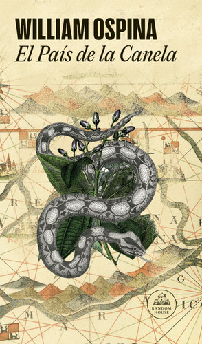 El país de la canela / The Land of Cinnamon (TRILOGÍA URSÚA) book cover by William Ospina