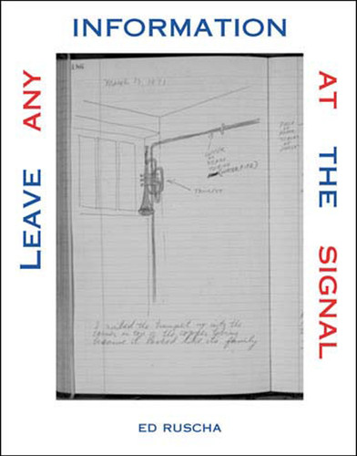 Leave Any Information at the Signal: Writings, Interviews, Bits, Pages (October Books) book cover by Ed Ruscha