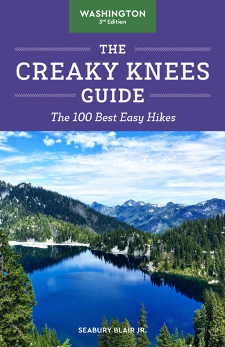 The Creaky Knees Guide Washington, 3rd Edition: The 100 Best Easy Hikes (Creaky Knees) book cover by Seabury Blair Jr.