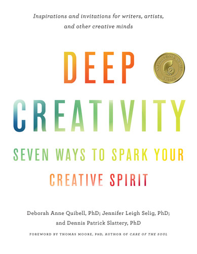 Deep Creativity: Seven Ways to Spark Your Creative Spirit book cover by Deborah Anne Quibell, Jennifer Leigh Selig, Dennis Patrick Slattery