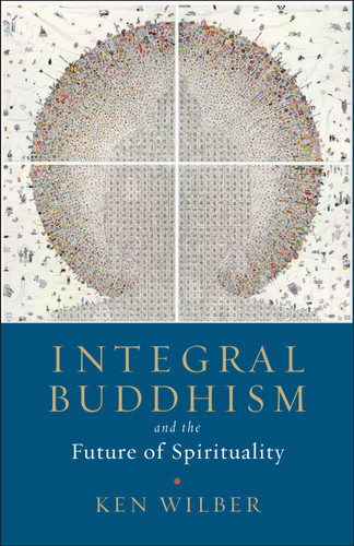 Integral Buddhism: And the Future of Spirituality book cover by Ken Wilber