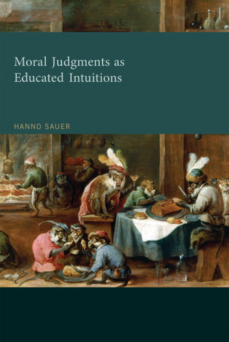 Moral Judgments as Educated Intuitions book cover by Hanno Sauer