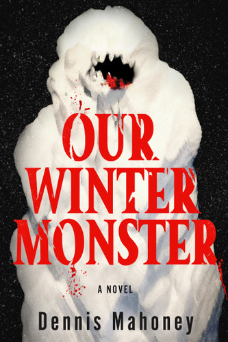 Our Winter Monster book cover by Dennis Mahoney