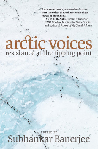 Arctic Voices: Resistance at the Tipping Point book cover by 