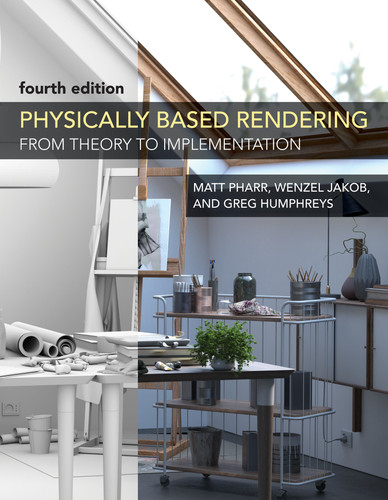 Physically Based Rendering, fourth edition: From Theory to Implementation book cover by Matt Pharr, Wenzel Jakob, Greg Humphreys