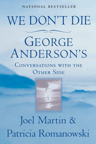 We Don't Die: George Anderson's Conversations with the Other Side book cover by Joel Martin, Patricia Romanowski