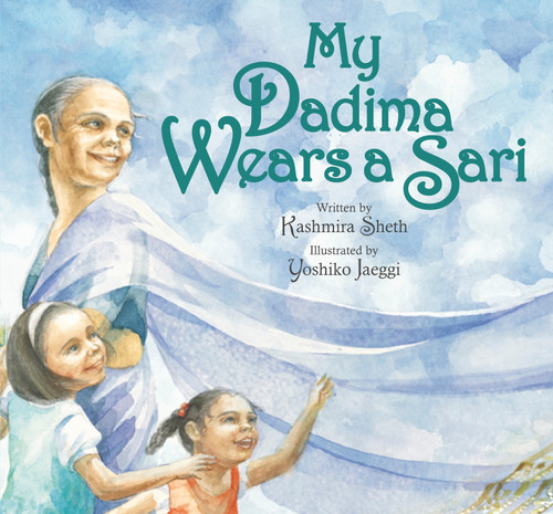My Dadima Wears a Sari book cover by Kashmira Sheth