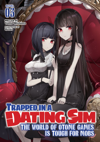 Trapped in a Dating Sim: The World of Otome Games is Tough for Mobs (Light Novel) Vol. 3 (Trapped in a Dating Sim: The World of Otome Games is Tough for Mobs (Light Novel)) book cover by Yomu Mishima