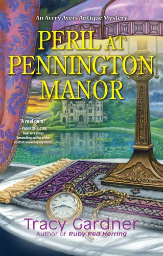 Peril at Pennington Manor (An Avery Ayers Antique Mystery) book cover by Tracy Gardner