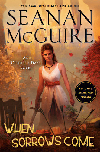 When Sorrows Come (October Daye) book cover by Seanan McGuire
