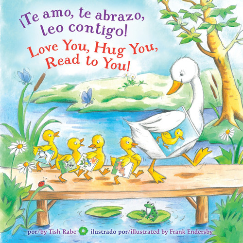 ¡Te amo, te abrazo, leo contigo!/Love you, Hug You, Read to You! book cover by Tish Rabe