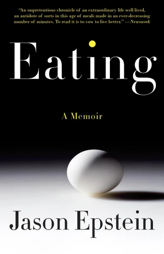 Eating: A Memoir book cover by Jason Epstein