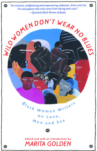 Wild Women Don't Wear No Blues: Black Women Writers on Love, Men and Sex book cover by Marita Golden