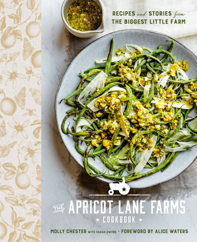 The Apricot Lane Farms Cookbook: Recipes and Stories from the Biggest Little Farm [9780593330333]