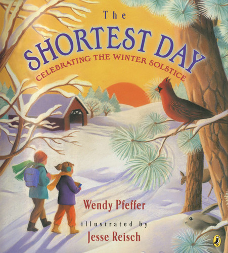 The Shortest Day: Celebrating the Winter Solstice book cover by Wendy Pfeffer
