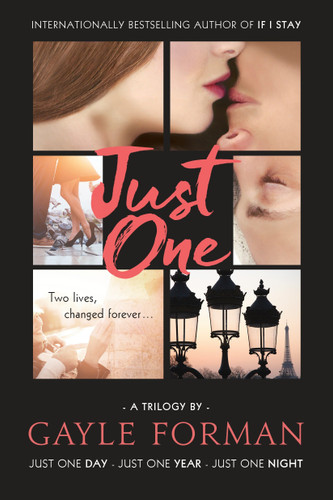 Just One...: Includes Just One Day, Just One Year, and Just One Night book cover by Gayle Forman
