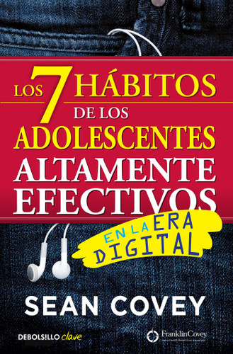 Los 7 hábitos de los adolescentes altamente efectivos / The 7 Habits of Highly Effective Teens book cover by Sean Covey