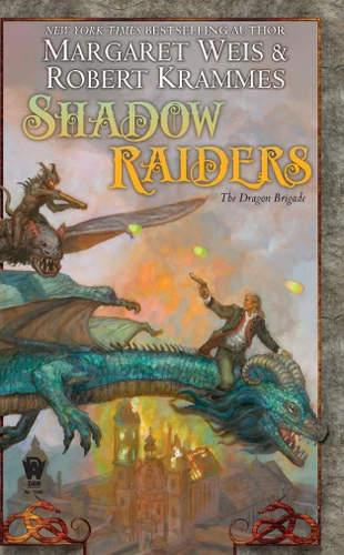 Shadow Raiders: The Dragon Brigade (The Dragon Brigade) book cover by Margaret Weis, Robert Krammes