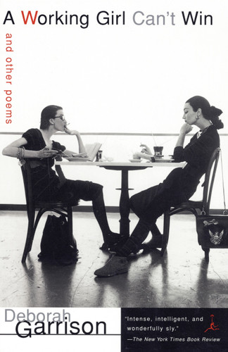 A Working Girl Can't Win: and Other Poems book cover by Deborah Garrison