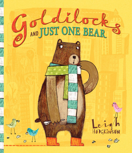 Goldilocks and Just One Bear book cover by Leigh Hodgkinson