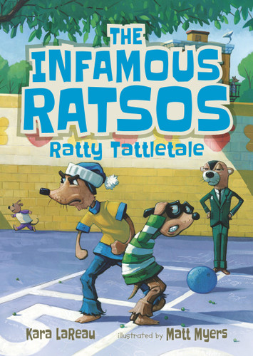 The Infamous Ratsos: Ratty Tattletale (Infamous Ratsos) book cover by Kara LaReau