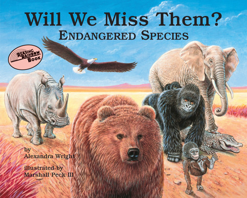 Will We Miss Them?: Endangered Species book cover by Alexandra Wright