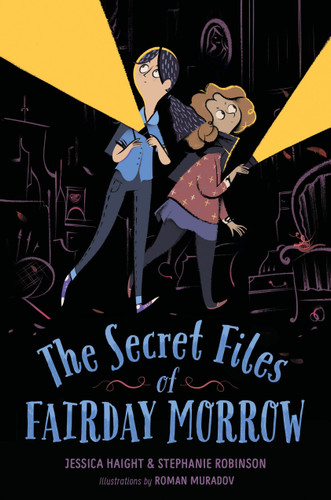 The Secret Files of Fairday Morrow book cover by Jessica Haight, Stephanie Robinson