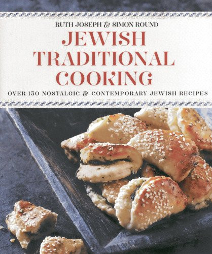 Jewish Traditional Cooking: Over 150 Nostalgic and Contemporary Jewish Recipes Cover