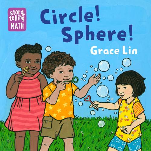 Circle! Sphere! (Storytelling Math) book cover by Grace Lin