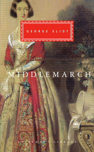 Middlemarch: Introduction by E.S. Shaffer (Everyman's Library Classics Series) book cover by George Eliot
