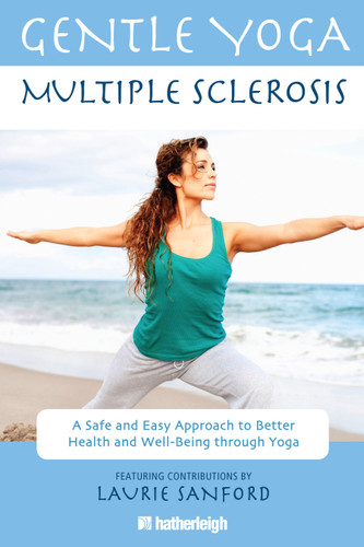 Gentle Yoga for Multiple Sclerosis: A Safe and Easy Approach to Better Health and Well-Being through Yoga (Gentle Yoga) book cover by 