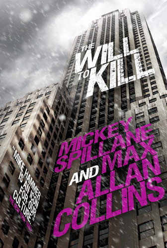 Mike Hammer: The Will to Kill (Mike Hammer) book cover by Mickey Spillane, Max Allan Collins